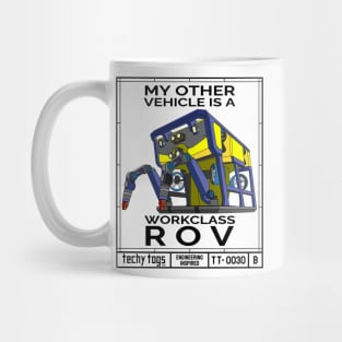 My Other Vehicle is a Workclass ROV (TT-0030-B Black on White) Mug